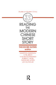 Reading the Modern Chinese Short Story - 9780873327107 by Theodore Huters, 9780873327107