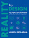 Reality By Design (The Rhetoric and Technology of Authenticity in Education) by Joseph Petraglia, 9780805820423