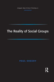The Reality of Social Groups by Paul Sheehy, 9781138264878