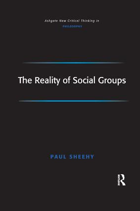The Reality of Social Groups by Paul Sheehy, 9781138264878