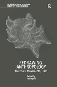 Redrawing Anthropology (Materials, Movements, Lines) by Tim Ingold, 9781138244740