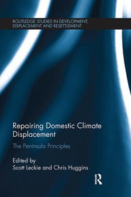 Repairing Domestic Climate Displacement (The Peninsula Principles) - 9781138064980 by Scott Leckie, Chris Huggins, 9781138064980