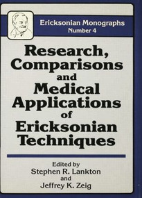 Research Comparisons And Medical Applications Of Ericksonian Techniques - 9781138004580 by Stephen R. Lankton, Jeffrey K. Zeig, 9781138004580