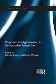 Responses to Stigmatization in Comparative Perspective by Michèle Lamont, Nissim Mizrachi, 9781138217775