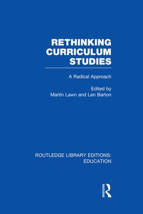 Rethinking Curriculum Studies by Martin Lawn, Len Barton, 9781138008373