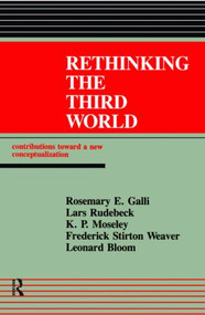 Rethinking The Third World (Contributions Towards A New Conceptualization) - 9780844817125 by Rosemary E. Galli, 9780844817125