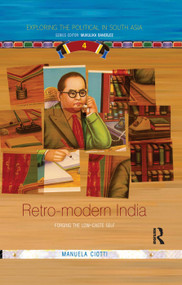 Retro-modern India (Forging the Low-caste Self) - 9781138384248 by Manuela Ciotti, 9781138384248