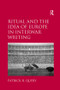 Ritual and the Idea of Europe in Interwar Writing - 9781138107984 by Patrick R. Query, 9781138107984