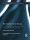 The Road to Social Europe (A Contemporary Approach to Political Cultures and Diversity in Europe) by Jean-Claude Barbier, 9781138020146