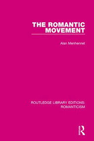 The Romantic Movement by Alan Menhennet, 9781138195257