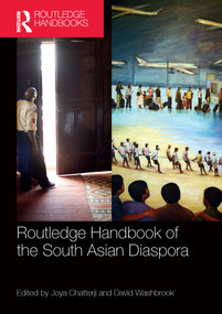 Routledge Handbook of the South Asian Diaspora by Joya Chatterji, David Washbrook, 9781138311251