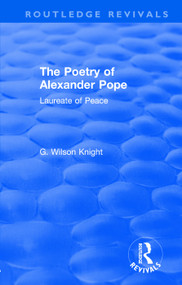 Routledge Revivals: The Poetry of Alexander Pope (1955) (Laureate of Peace) - 9781138307490 by G. Wilson Knight, 9781138307490