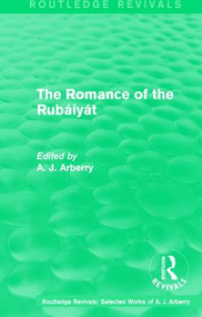 Routledge Revivals: The Romance of the Rubáiyát (1959) - 9781138210370 by A. J. Arberry, 9781138210370