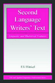 Second Language Writers' Text (Linguistic and Rhetorical Features) by Eli Hinkel, 9780805840339