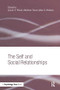 The Self and Social Relationships by Joanne V. Wood, Abraham Tesser, John G. Holmes, 9781138006294