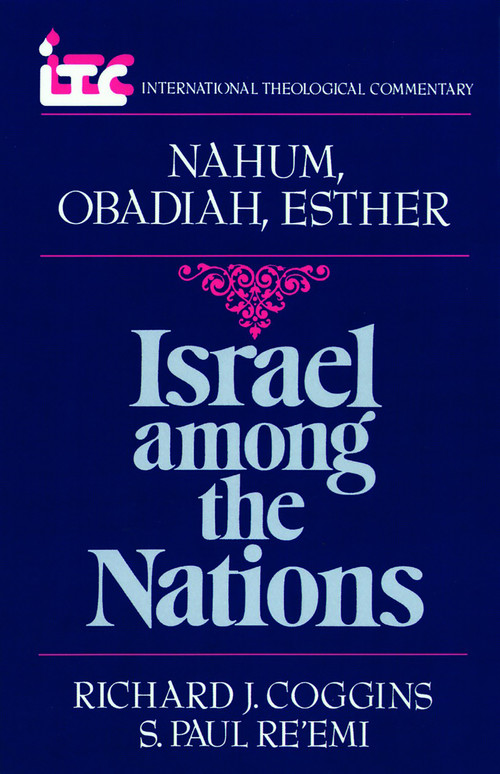 Nahum, Obadiah, and Esther (Israel Among the Nations) by Richard J. Coggins, S P Re'emi, 9780802800480
