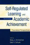 Self-Regulated Learning and Academic Achievement (Theoretical Perspectives) by Barry J. Zimmerman, Dale H. Schunk, 9780805835618