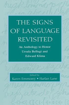 The Signs of Language Revisited (An Anthology To Honor Ursula Bellugi and Edward Klima) by Karen Emmorey, Harlan L. Lane, 9781138003262