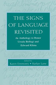 The Signs of Language Revisited (An Anthology To Honor Ursula Bellugi and Edward Klima) by Karen Emmorey, Harlan L. Lane, 9781138003262