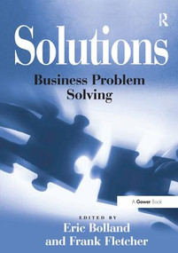 Solutions (Business Problem Solving) by Frank Fletcher, Eric Bolland, 9781138256880