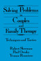 Solving Problems In Couples And Family Therapy (Techniques And Tactics) - 9781138004917 by Robert Sherman, Paul Oresky, Yvonne Rountree, 9781138004917