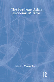 The Southeast Asian Economic Miracle by Young Kim, 9780765804198