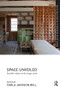 Space Unveiled (Invisible Cultures in the Design Studio) by Carla Jackson Bell, 9781138229280