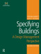 Specifying Buildings by David T. Yeomans, Stephen Emmitt, David T Yeomans, 9780750684507