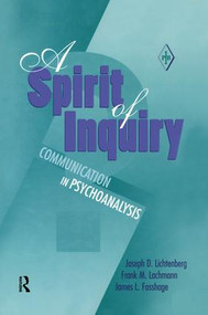 A Spirit of Inquiry (Communication in Psychoanalysis) - 9781138005686 by Joseph D. Lichtenberg, Frank M. Lachmann, James L. Fosshage, 9781138005686