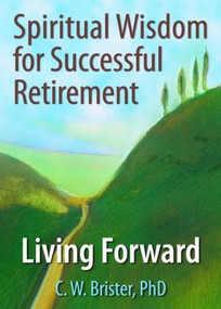 Spiritual Wisdom for Successful Retirement (Living Forward) - 9780789028044 by James W Ellor, C.W. Brister, 9780789028044