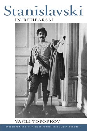 Stanislavski in Rehearsal by Vasily Osipovich Toporkov, 9780878301935