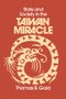 State and Society in the Taiwan Miracle by Thomas B. Gold, 9780873323994
