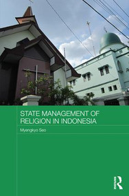 State Management of Religion in Indonesia - 9781138183001 by Myengkyo Seo, 9781138183001