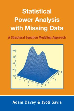 Statistical Power Analysis with Missing Data (A Structural Equation Modeling Approach) by Adam Davey, Jyoti "Tina" Savla, 9780805863703