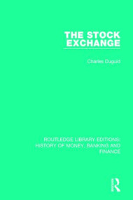 The Stock Exchange - 9781138057432 by Charles Duguid, 9781138057432
