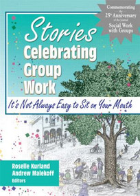 Stories Celebrating Group Work (It's Not Always Easy to Sit on Your Mouth) by Roselle Kurland, Andrew Malekoff, 9780789017475