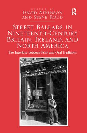Street Ballads in Nineteenth-Century Britain, Ireland, and North America (The Interface between Print and Oral Traditions) - 9781138269477 by David Atkinson, Steve Roud, 9781138269477