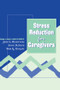 Stress Reduction for Caregivers by Jody Olshevski, Anne Katz, 9780876309414