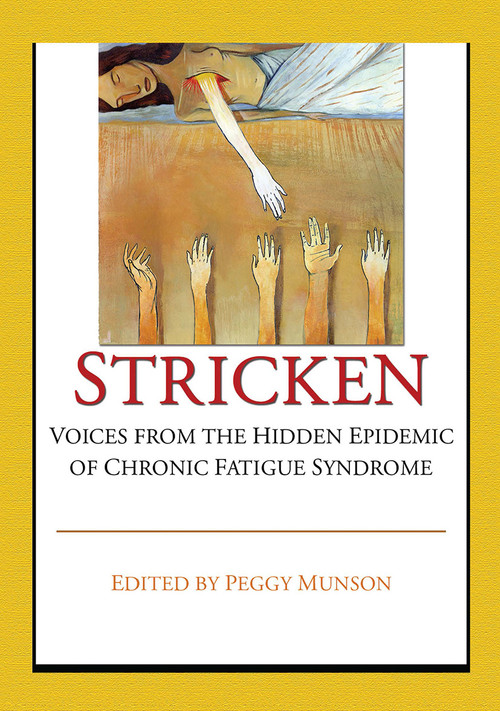 Stricken (Voices from the Hidden Epidemic of Chronic Fatigue Syndrome) - 9780789008954 by Peggy Munson, 9780789008954