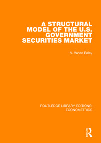 A Structural Model of the U.S. Government Securities Market by V. Vance Roley, 9780815350521