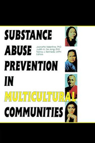 Substance Abuse Prevention in Multicultural Communities by Jeanette Valentine, Judith Dejong, 9781138002333