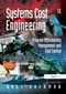 Systems Cost Engineering (Program Affordability Management and Cost Control) by Dale Shermon, 9781138253865