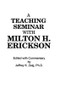 Teaching Seminar With Milton H. Erickson by Jeffrey K. Zeig, 9781138004375