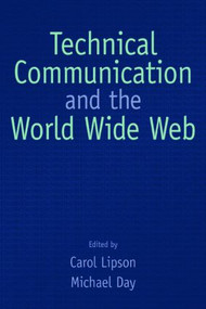 Technical Communication and the World Wide Web by Carol Lipson, Michael Day, 9780805845730