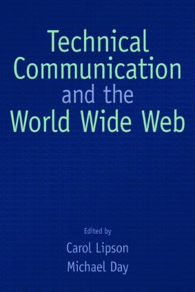 Technical Communication and the World Wide Web by Carol Lipson, Michael Day, 9780805845730