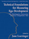 Technical Foundations for Measuring Ego Development (The Washington University Sentence Completion Test) by Le Xuan Hy, Jane Loevinger, 9781138012356