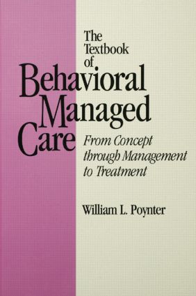 Textbook Of Behavioural Managed Care by William L. Poynter, 9781138005044