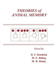 Theories of Animal Memory - 9780898596977 by Donald F. Kendrick, Mark E. Rilling, M. Ray Denny, 9780898596977