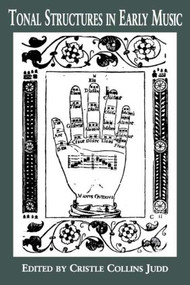 Tonal Structures in Early Music by Cristle Collins Judd, 9780815336389