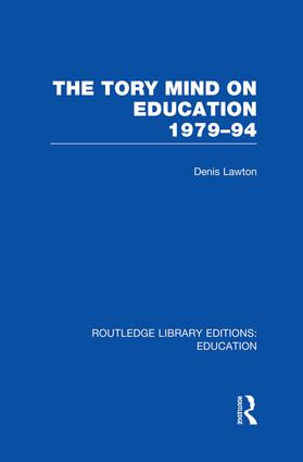 The Tory Mind on Education (1979-1994) by D Lawton, 9781138008519